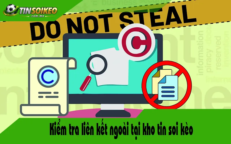 Kiểm tra liên kết ngoài tại kho tin soi kèo